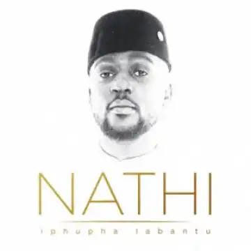 Nathi - Uzozibonela